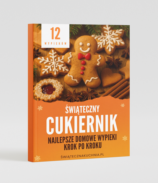 Świąteczny Cukiernik – najlepsze domowe wypieki krok po kroku